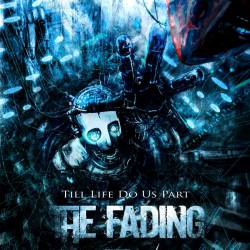 The Fading : Till Life Do Us Part (Single)